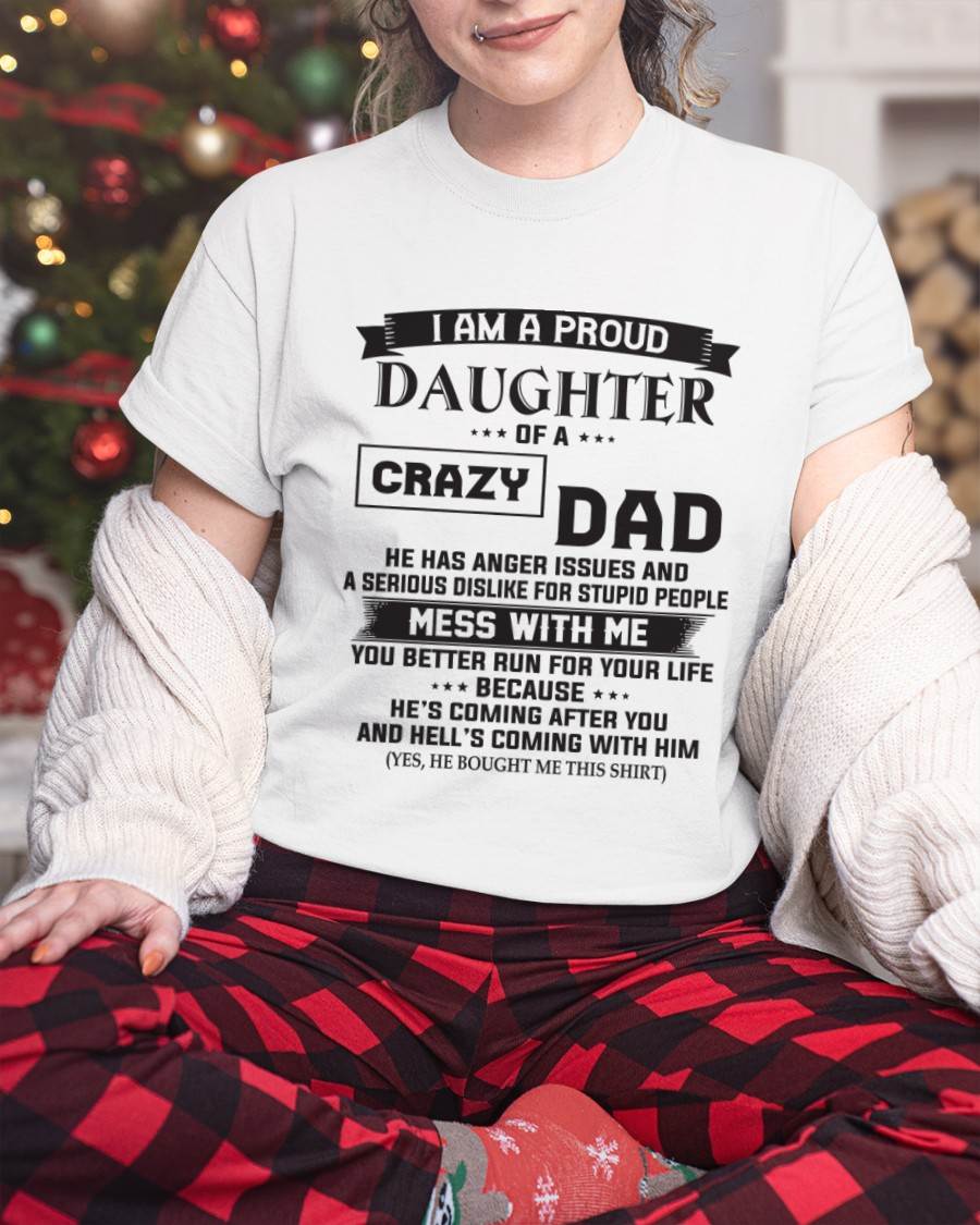 I AM A PROUD DAUGHTER OF A CRAZY DAD - FROM DAD - TLEE00 (SKU10-96-00)