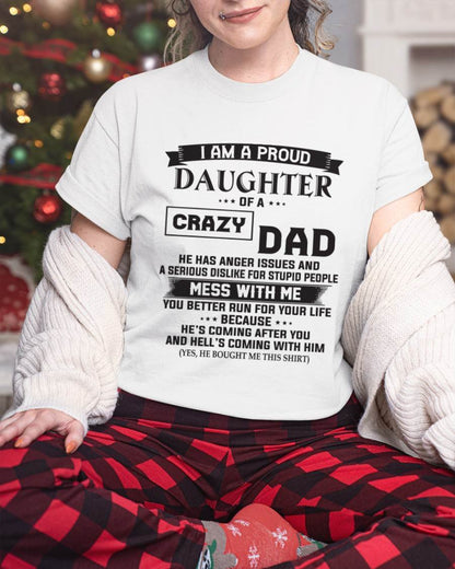 I AM A PROUD DAUGHTER OF A CRAZY DAD - FROM DAD - TLEE00 (SKU10-96-00)