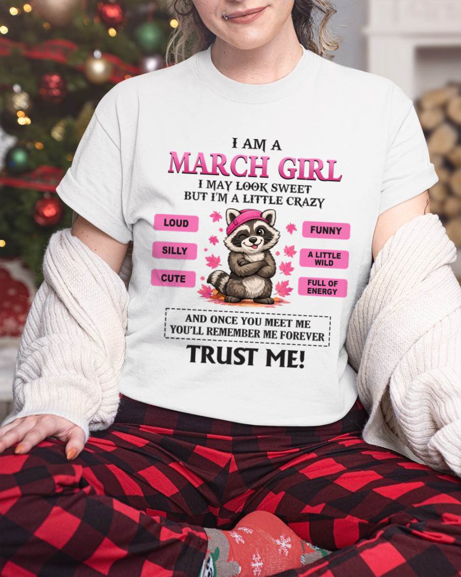 MARCH GIRL - I MAY LOOK SWEET BUT I’M A LITTLE CRAZY - FOR WOMEN - TLEE03 (SKU2603-80-03)