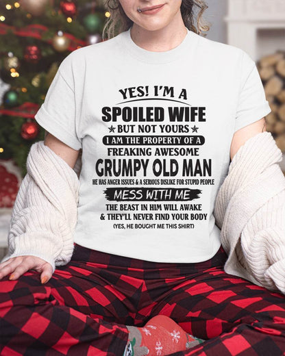 Yes! I'm A Spoiled Wife But Not Yours I Am The Property Of A Freaking Awesome Grumpy Old Man - Gift From Husband - TLEE00 (SKU07-16-00)