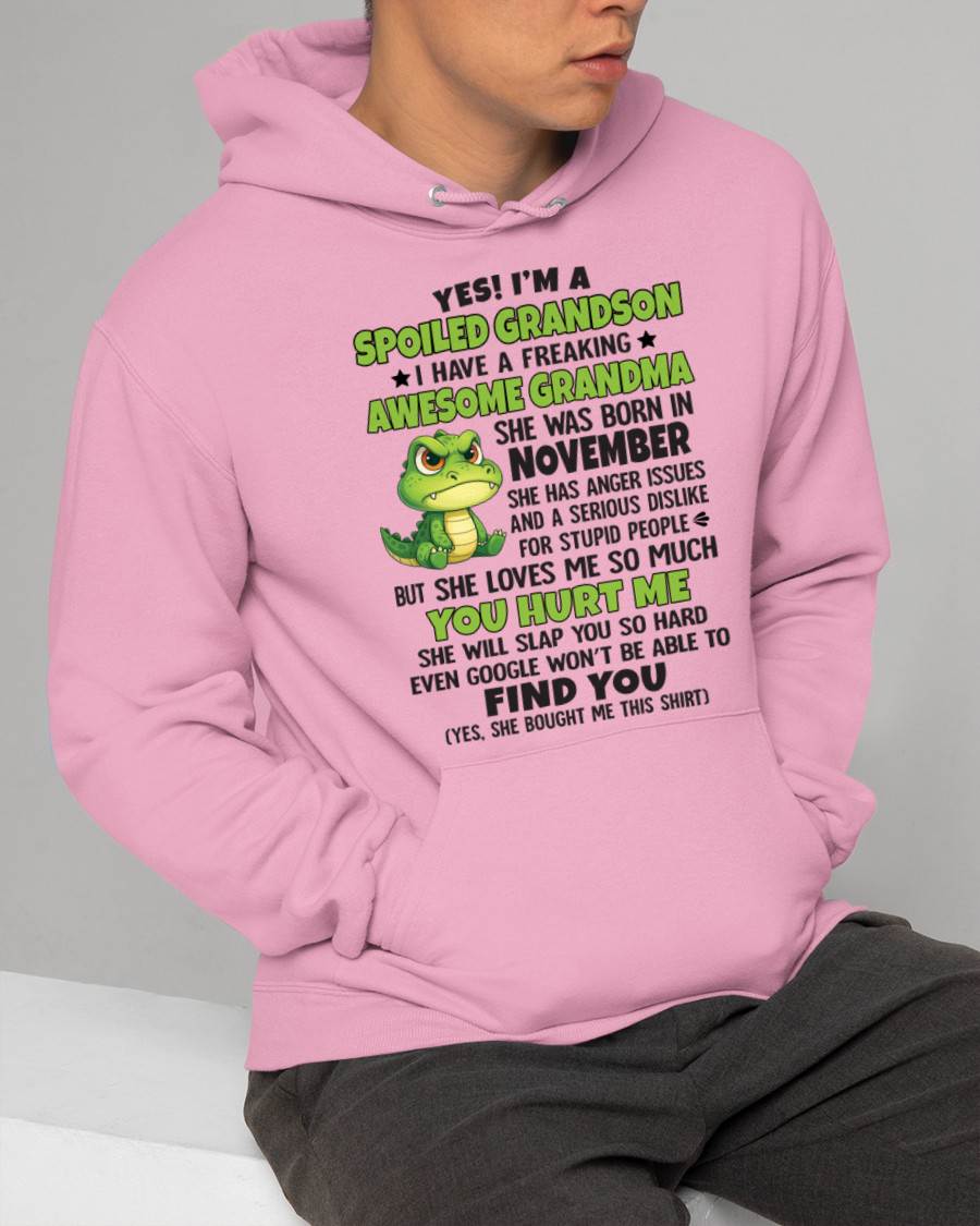 NOVEMBER - YES! I'M A SPOILED GRANDSON I HAVE A FREAKING AWESOME GRANDMA - FROM GRANDMA - TLEE11 (SKU09-115-11)
