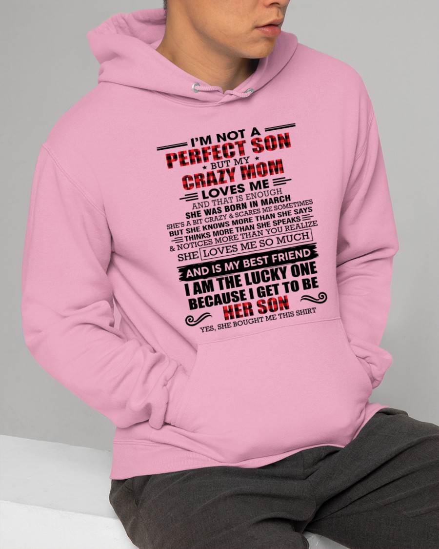 MARCH - I'M NOT A PERFECT SON  BUT MY CRAZY MOM LOVES ME AND THAT IS ENOUGH - FROM MOM - TLEE03 (SKU2603-178-03)
