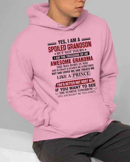 MAY - YES, I AM A SPOILED GRANDSON BUT NOT YOURS I AM THE TREASURE OF AN AWESOME GRANDMA - FROM GRANDMA - TLEE05 (SKU2602-108-05)
