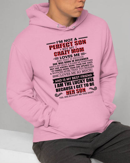 DECEMBER - I'M NOT A PERFECT SON  BUT MY CRAZY MOM LOVES ME AND THAT IS ENOUGH - FROM MOM - TLEE12 (SKU2603-178-12)