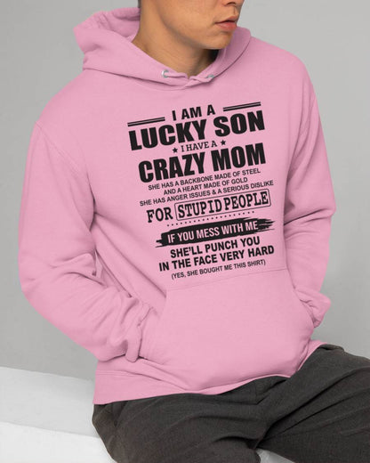 I AM A LUCKY SON I HAVE A CRAZY MOM - FROM MOM - TLEE00 (SKU10-15-00)