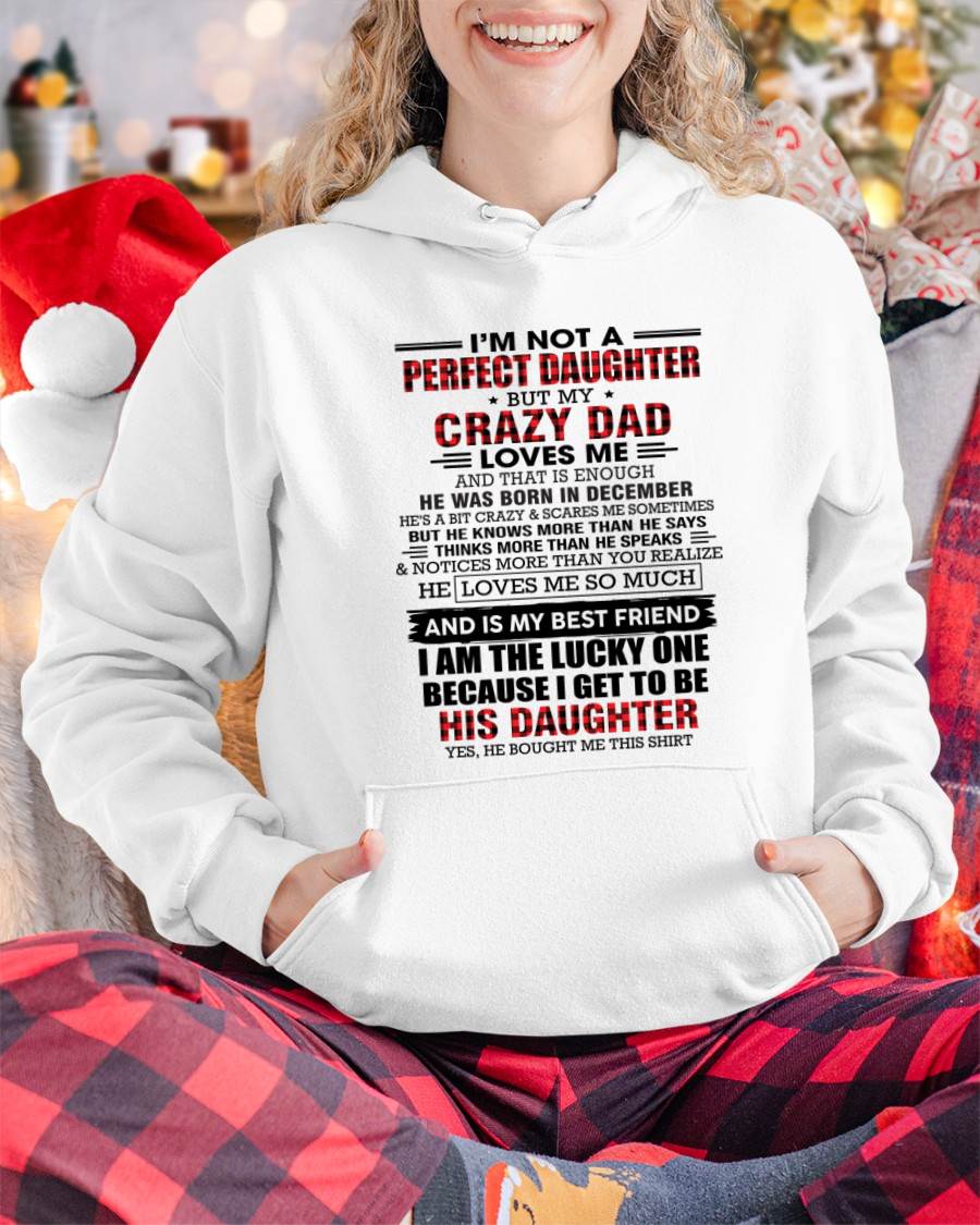 DECEMBER - I MAY NOT BE PERFECT BUT I AM FOREVER LOVED BY MY CRAZY DAD - FROM DAD - TLEE12 (SKU2603-311-12)