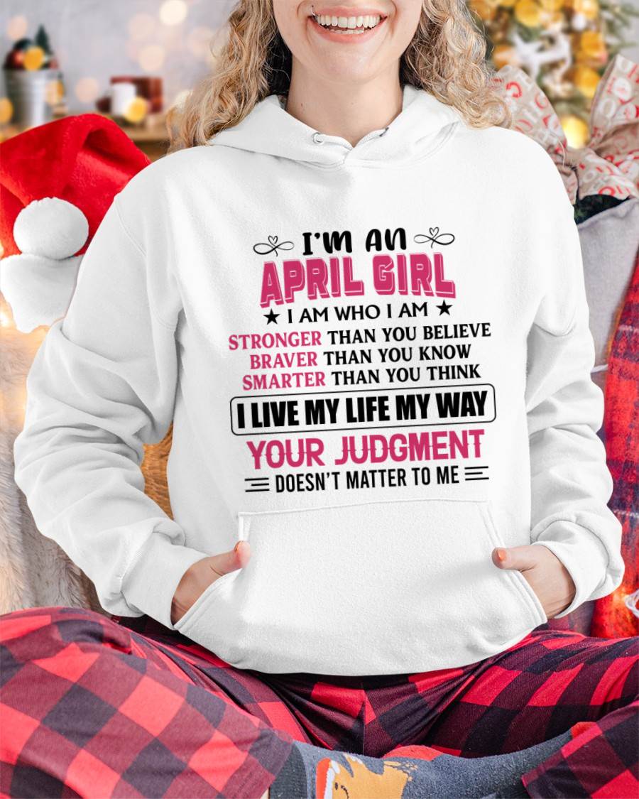APRIL GIRL – I AM WHO I AM, STRONGER, BRAVER, SMARTER - FOR WOMEN - TLEE04 (SKU2603-218-04)