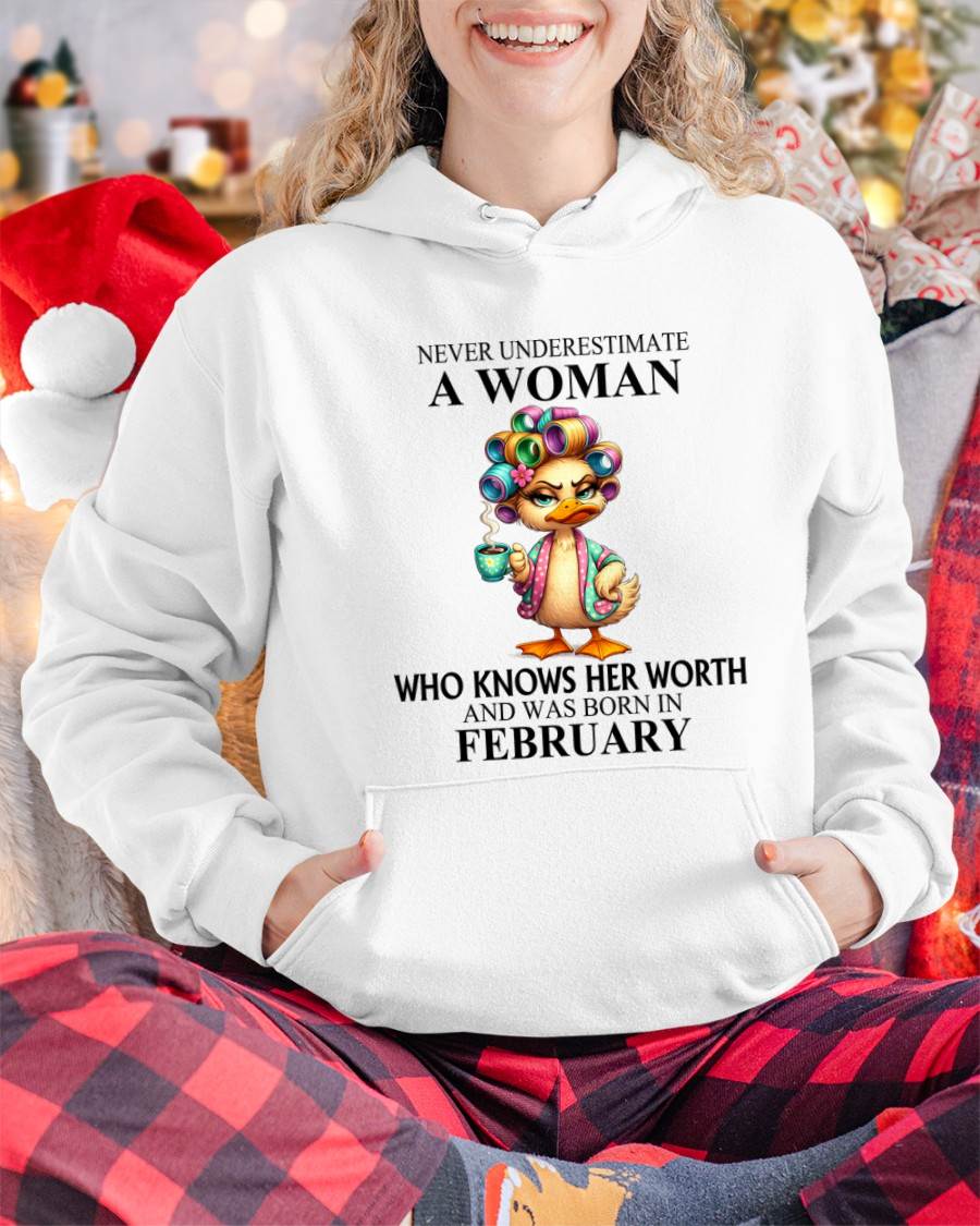 FEBRUARY – NEVER UNDERESTIMATE A WOMAN WHO KNOWS HER WORTH - FOR WOMEN - TLEE02 (SKU2604-56-02)