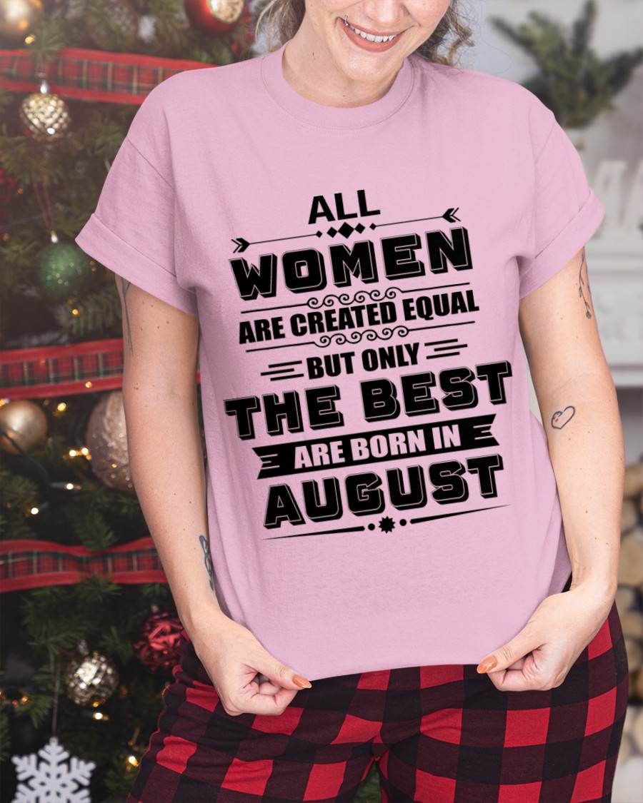 AUGUST GIRL – ALL WOMEN ARE CREATED EQUAL - FOR WOMEN - TLEE08 (SKU2604-50-08)