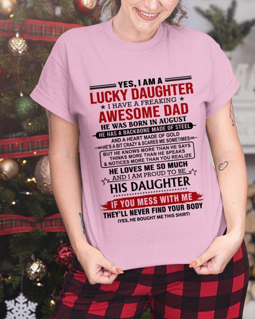 AUGUST - YES, I AM A LUCKY DAUGHTER I HAVE A FREAKING AWESOME DAD - FROM DAD - TLEE08 (SKU26T-0176-08)