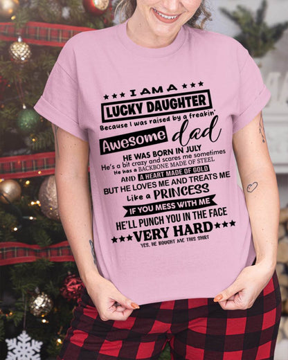 JULY - I AM A LUCKY DAUGHTER BECAUSE I WAS RAISED BY A FREAKIN' AWESOME DAD - FROM DAD - TLEE07 (SKU2603-177-07)