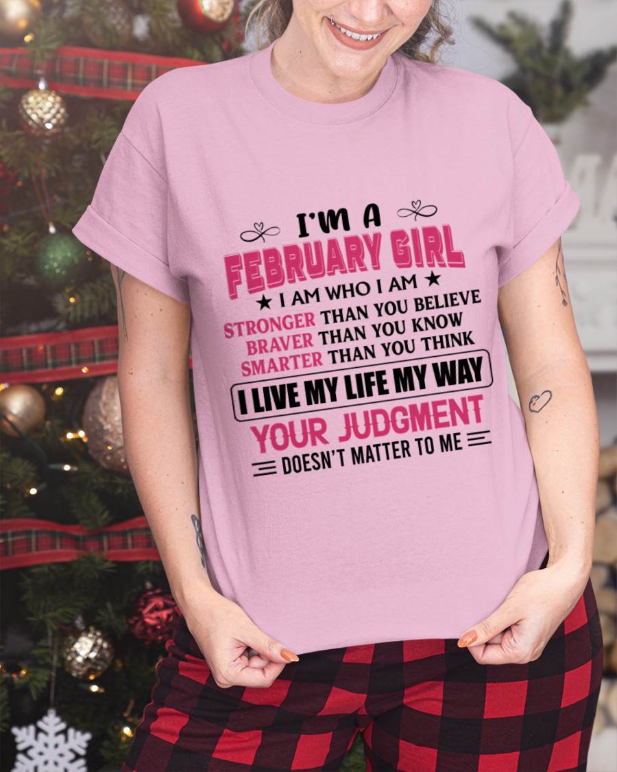 FEBRUARY GIRL – I AM WHO I AM, STRONGER, BRAVER, SMARTER - FOR WOMEN - TLEE02 (SKU2603-218-02)