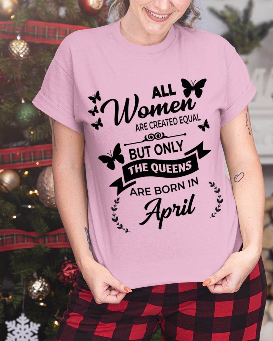 APRIL GIRLS ARE TRUE QUEENS - FOR WOMEN - TLEE04 (SKU2605-58-04)