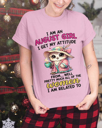 AUGUST GIRL – I GET MY ATTITUDE FROM MY FAMILY - FOR WOMEN - TLEE08 (SKU2604-294-08)