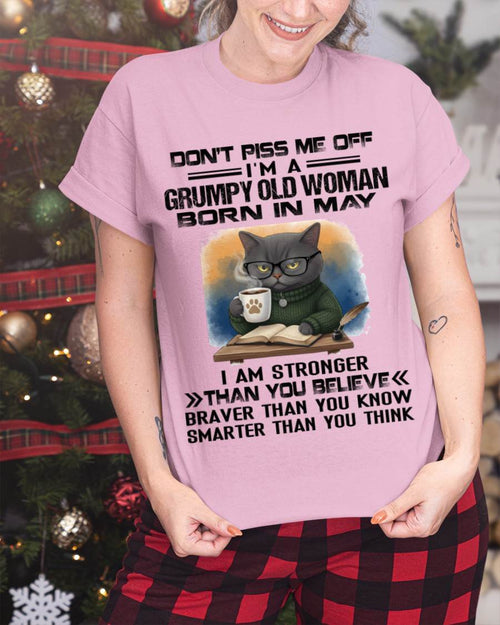 MAY - DON'T PISS ME OFF I'M A GRUMPY OLD WOMAN - FOR WOMEN - TLEE05 (SKU09-123-05)