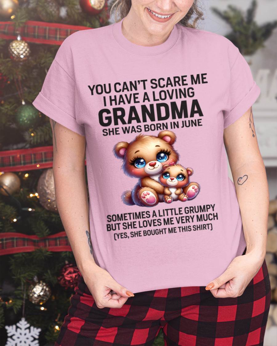 JUNE - YOU CAN’T SCARE ME I HAVE A LOVING GRANDMA - FROM GRANDMA - TLEE06 (SKU09-57-06)