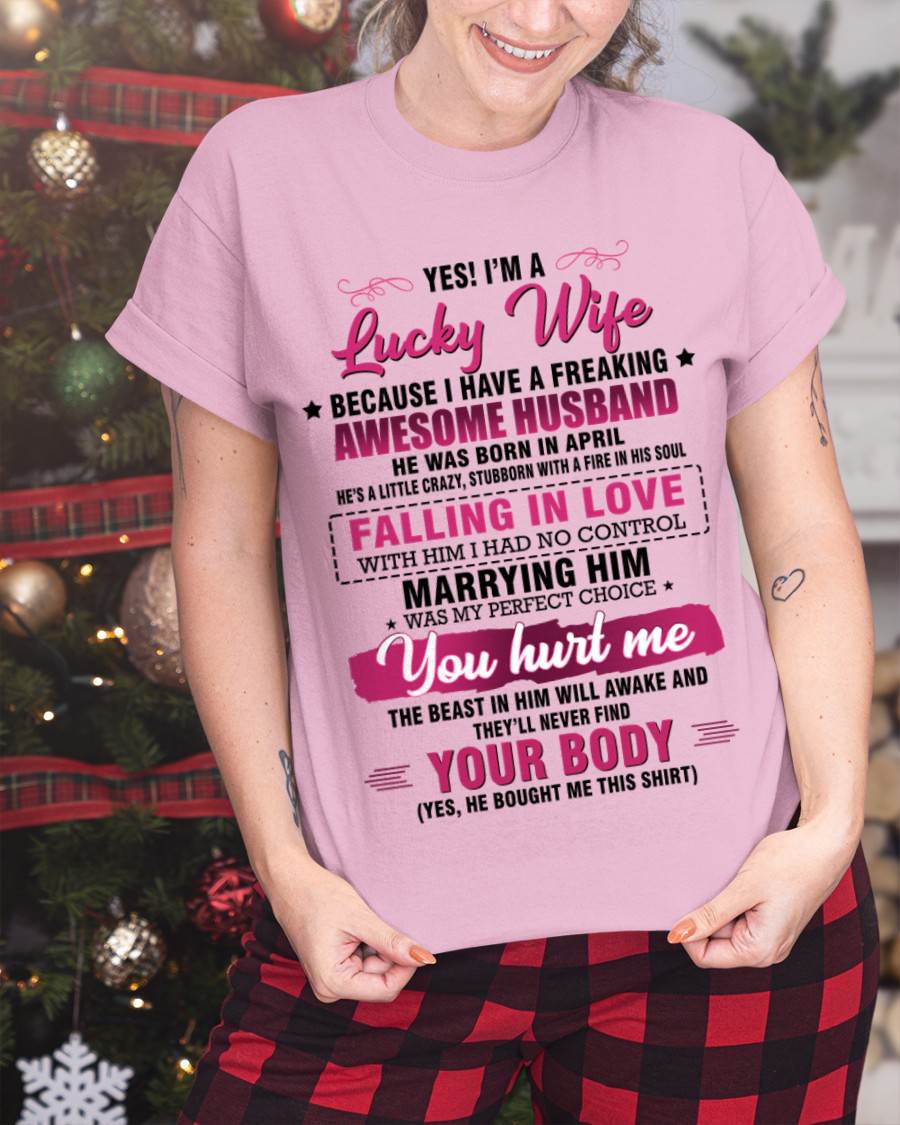 APRIL - YES! I’M A LUCKY WIFE BECAUSE I HAVE A FREAKING AWESOME HUSBAND - FROM HUSBAND - TLEE04 (SKU26T-01-08-04)