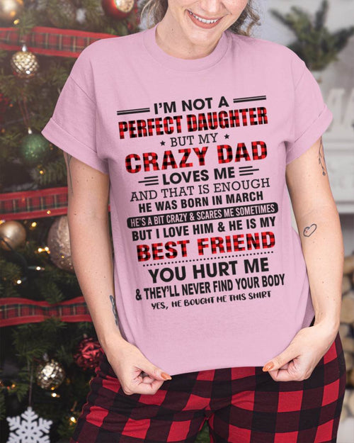 MARCH - I'M NOT A PERFECT DAUGHTER BUT MY CRAZY DAD - FROM DAD - TLEE03 (SKU26T-01-14-03)