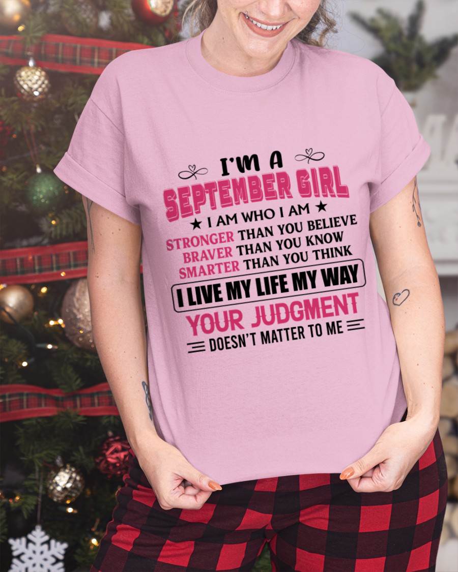 SEPTEMBER GIRL – I AM WHO I AM, STRONGER, BRAVER, SMARTER - FOR WOMEN - TLEE09 (SKU2603-218-09)