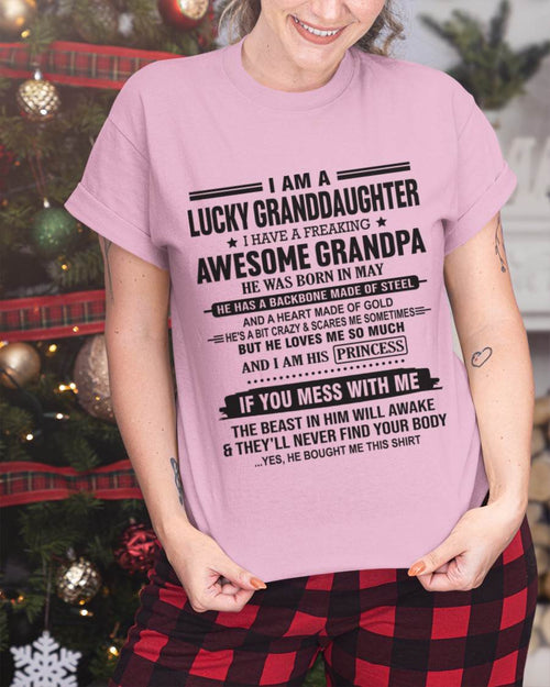 MAY - I AM A LUCKY GRANDDAUGHTER  I HAVE A FREAKING AWESOME GRANDPA - FROM GRANDPA - TLEE05 (SKU11-122-05)