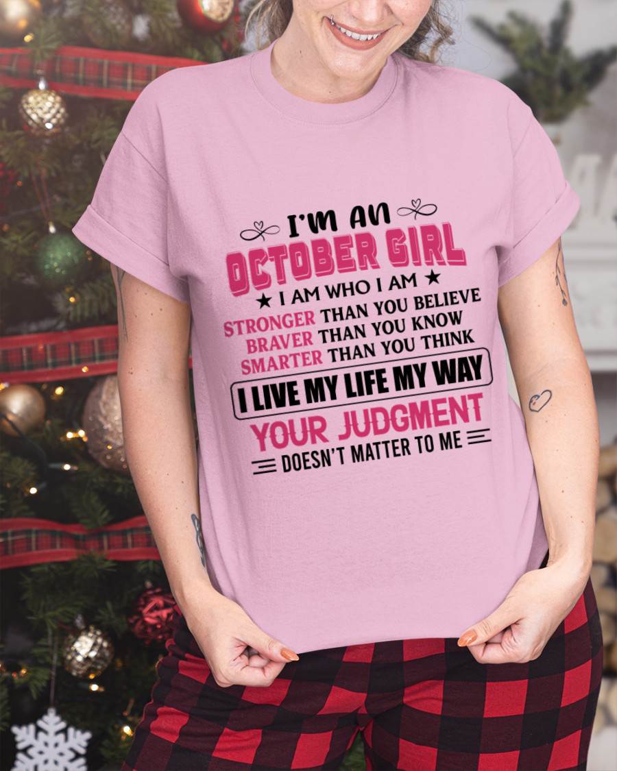 OCTOBER GIRL – I AM WHO I AM, STRONGER, BRAVER, SMARTER - FOR WOMEN - TLEE10 (SKU2603-218-10)