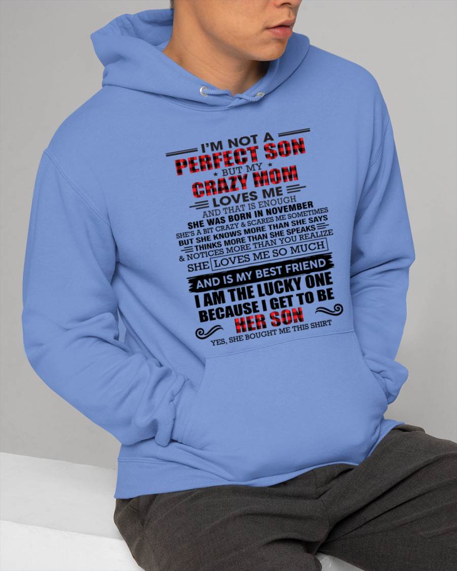 NOVEMBER - I'M NOT A PERFECT SON  BUT MY CRAZY MOM LOVES ME AND THAT IS ENOUGH - FROM MOM - TLEE11 (SKU2603-178-11)