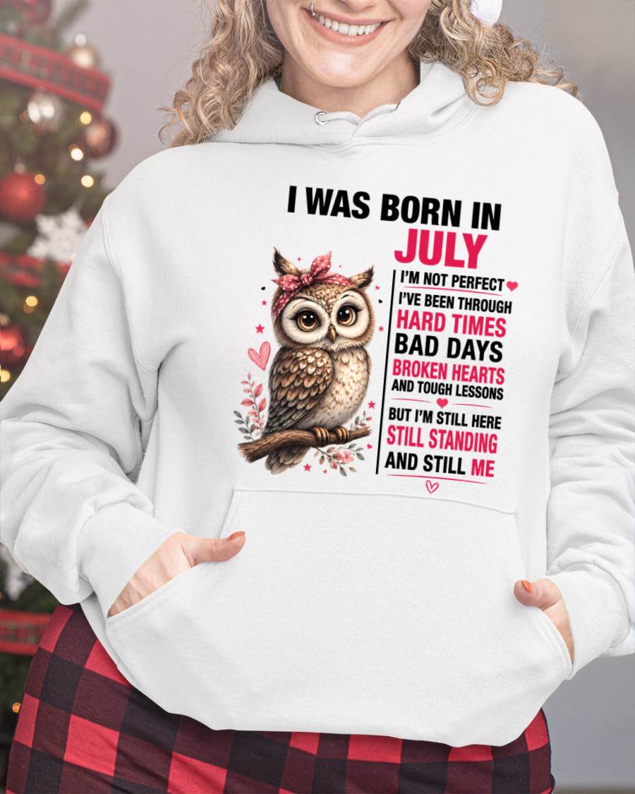 BORN IN JULY – STILL HERE, STILL STANDING - FOR WOMEN - TLEE07 (SKU2605-152-07)