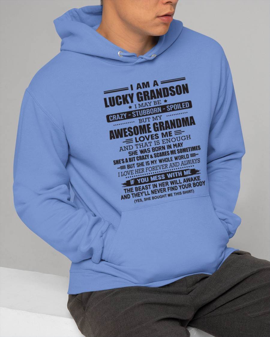 MAY - I AM A LUCKY GRANDSON I MAY BE CRAZY - STUBBORN - SPOILED BUT MY AWESOME GRANDMA LOVES ME AND THAT IS ENOUGH - FROM GRANDMA - TLEE05 (SKU11-48-05)