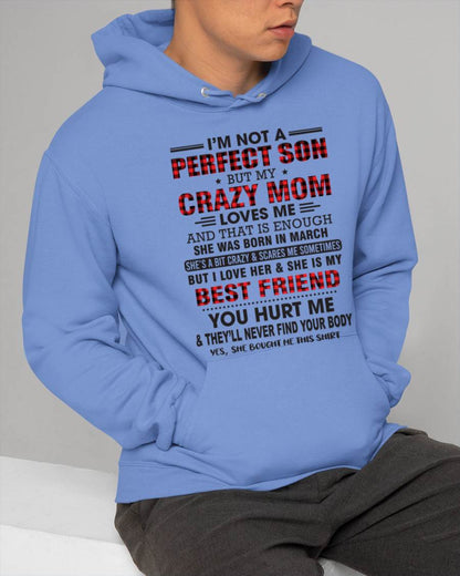 MARCH - I’M NOT A PERFECT SON BUT MY CRAZY MOM LOVES ME AND THAT IS ENOUGH - FROM MOM - TLEE03 (SKU11-97-03)