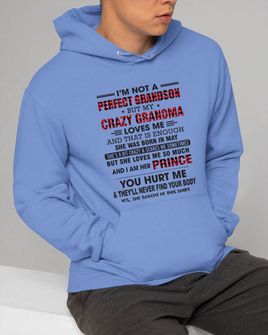 MAY - I’M NOT A PERFECT GRANDSON BUT MY CRAZY GRANDMA LOVES ME AND THAT IS ENOUGH - FROM GRANDMA - TLEE05 (SKU12-310-05)