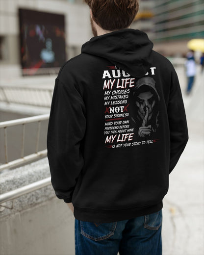 August - I Was Born In August My Life My Choices My Mistakes My Lessons - Gift For Man - TLEE08 (SKU08-36-08)