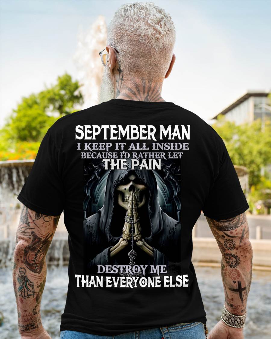 September - I Keep It All Inside Because I'd Rather Let The Pain Destroy Me Than Everyone Else - Gift For Man - TLEE09 (SKU08-81-09)