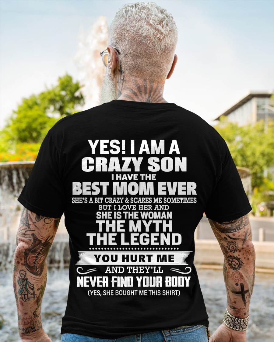 YES! I AM A CRAZY SON I HAVE THE BEST MOM EVER - FROM MOM - TLEE00 (SKU09-38-00)