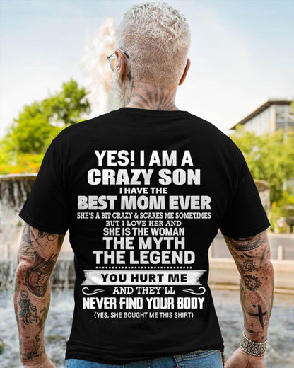 YES! I AM A CRAZY SON I HAVE THE BEST MOM EVER - FROM MOM - TLEE00 (SKU09-38-00)