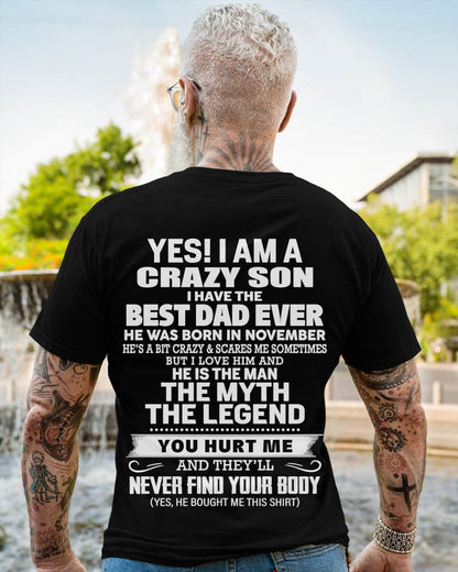 November - Yes! I Am A Crazy Son I Have The Best Dad Ever - Gift From Dad - TLEE11 (SKU09-27-11)