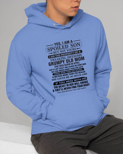 APRIL - YES, I AM A SPOILED SON BUT NOT YOURS  I AM THE PROPERTY OF A FREAKING AWESOME GRUMPY OLD MOM - FROM MOM - TLEE04 (SKU12-202-04)
