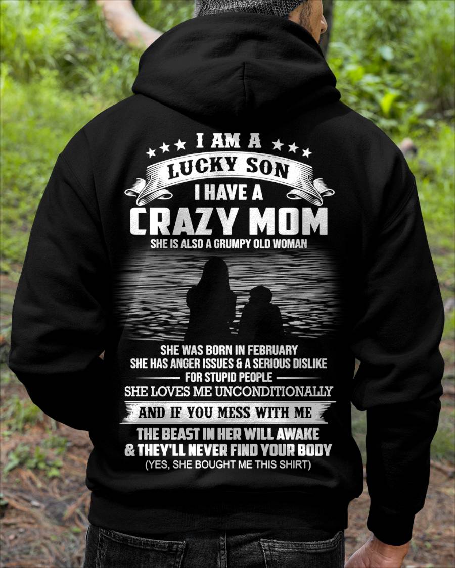February - I Am A Lucky Son I Have A Crazy Mom She Is Also A Grumpy Old Woman - Gift From Mom - TLEE02 (SKU09-20-02)