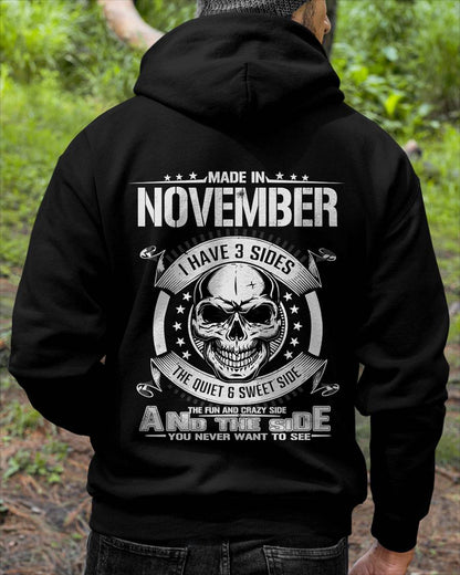 Made in November - I Have 3 Sides The Quiet & Sweet Side The Fun and Crazy Side And the Side You Never Want to See - Gift For Man - TLEE11 (SKU08-65-11)