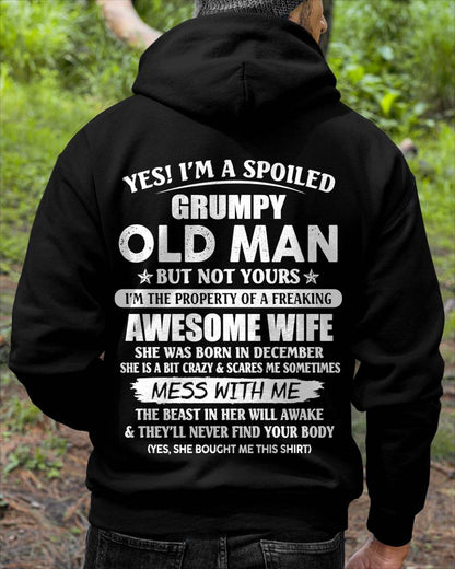 December - Yes! I'm A Spoiled Grumpy Old Man But Not Yours I'm The Property Of A Freaking Awesome Wife - Gift From Wife - TLEE12 (SKU06-68-12)
