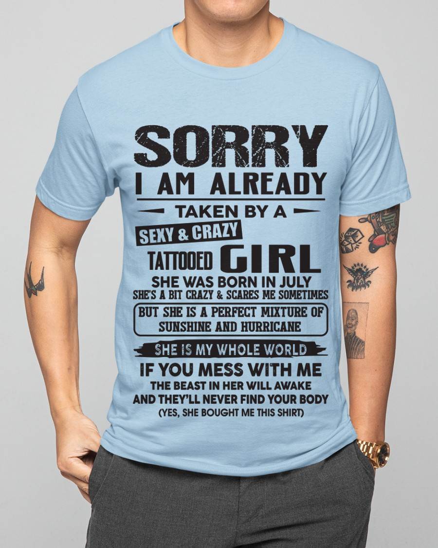 July - Sorry I Am Already Taken By A Sexy & Crazy Tattooed Girl - Gift From Wife - TLEE07 (SKU08-90-07)