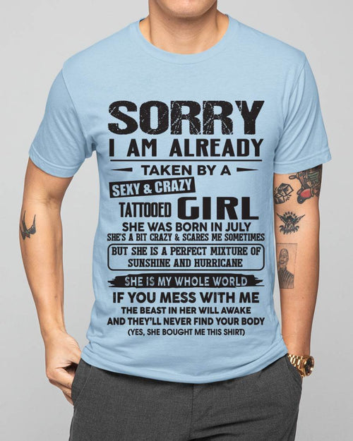 July - Sorry I Am Already Taken By A Sexy & Crazy Tattooed Girl - Gift From Wife - TLEE07 (SKU08-90-07)