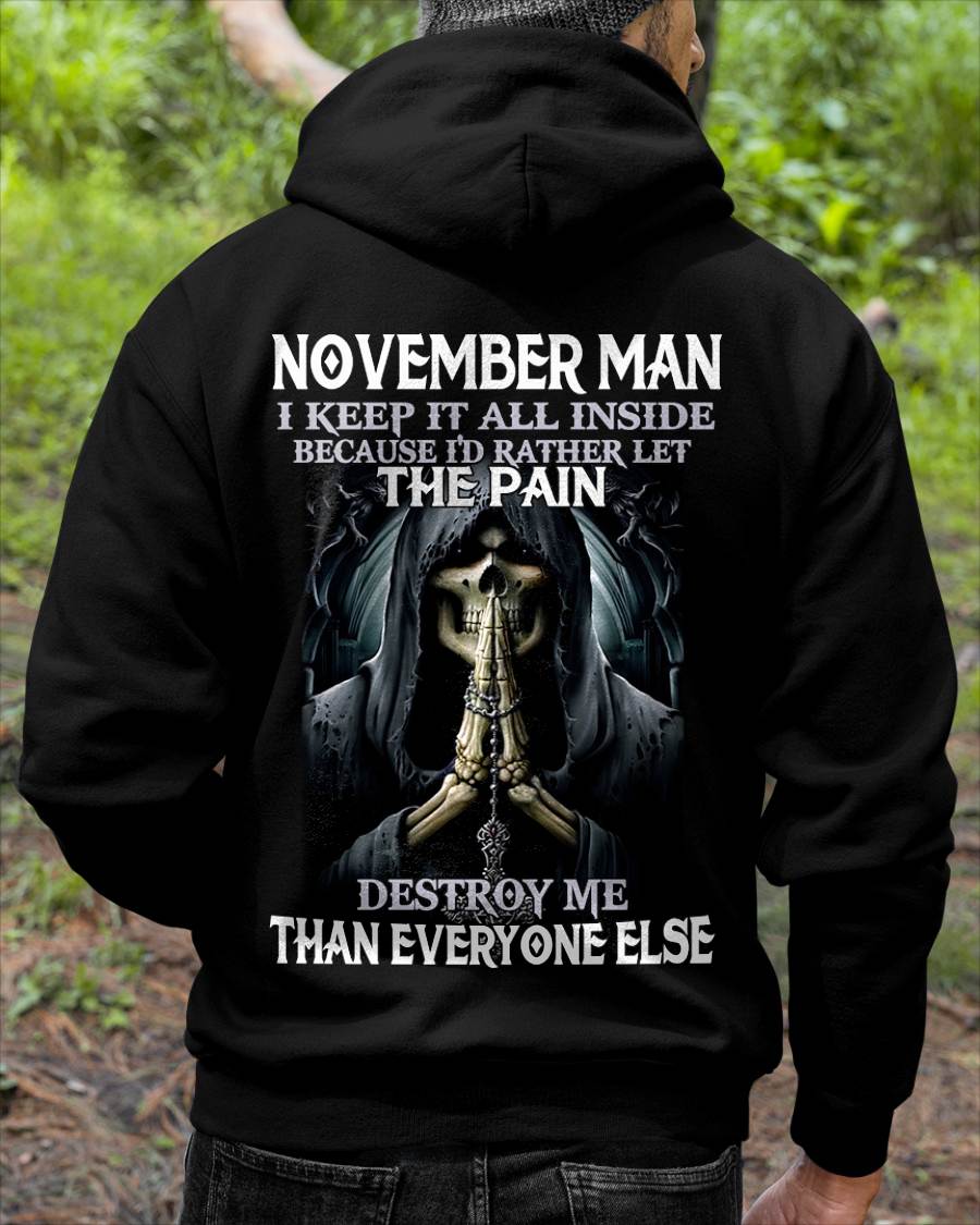 November - I Keep It All Inside Because I'd Rather Let The Pain Destroy Me Than Everyone Else - Gift For Man - TLEE11 (SKU08-81-11)