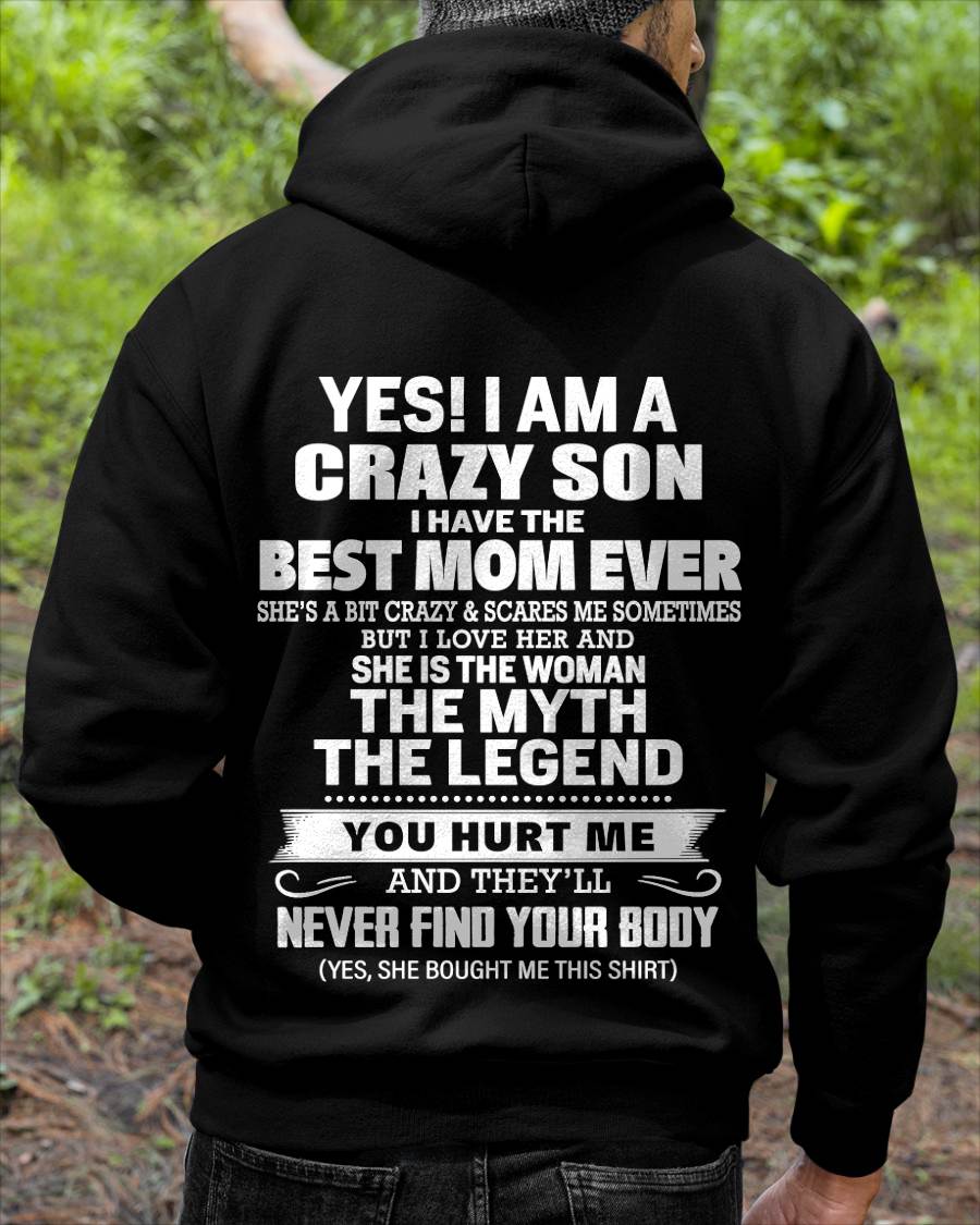 YES! I AM A CRAZY SON I HAVE THE BEST MOM EVER - FROM MOM - TLEE00 (SKU09-38-00)