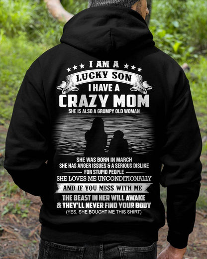 March - I Am A Lucky Son I Have A Crazy Mom She Is Also A Grumpy Old Woman - Gift From Mom - TLEE03 (SKU09-20-03)