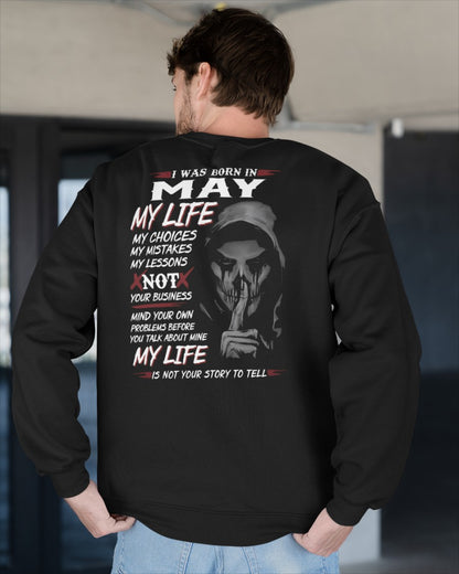May - I Was Born In May My Life My Choices My Mistakes My Lessons - Gift For Man - TLEE05 (SKU08-36-05)