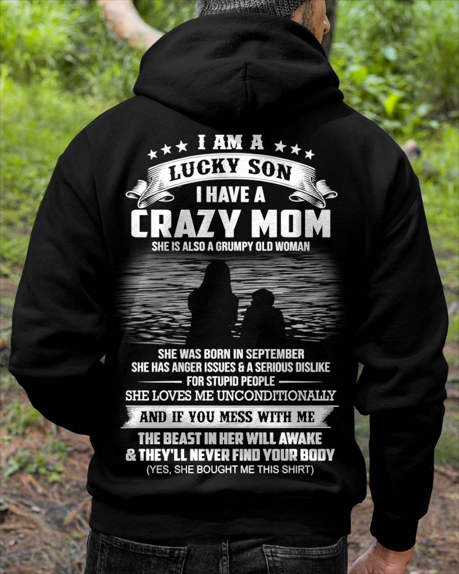 September - I Am A Lucky Son I Have A Crazy Mom She Is Also A Grumpy Old Woman - Gift From Mom - TLEE09 (SKU09-20-09)