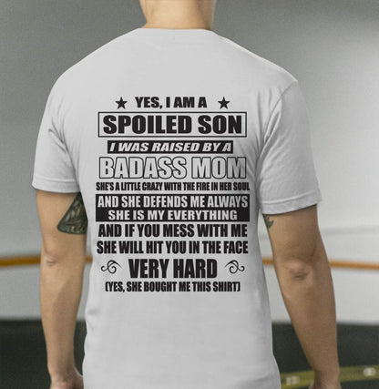 YES, I AM A SPOILED SON I WAS RAISED BY A BADASS MOM - FROM MOM - TLEE00 (SKU09-100-00)