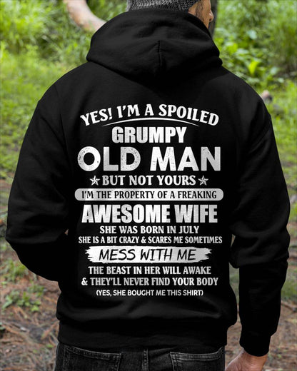 July - Yes! I'm A Spoiled Grumpy Old Man But Not Yours I'm The Property Of A Freaking Awesome Wife - Gift From Wife - TLEE07 (SKU06-68-07)