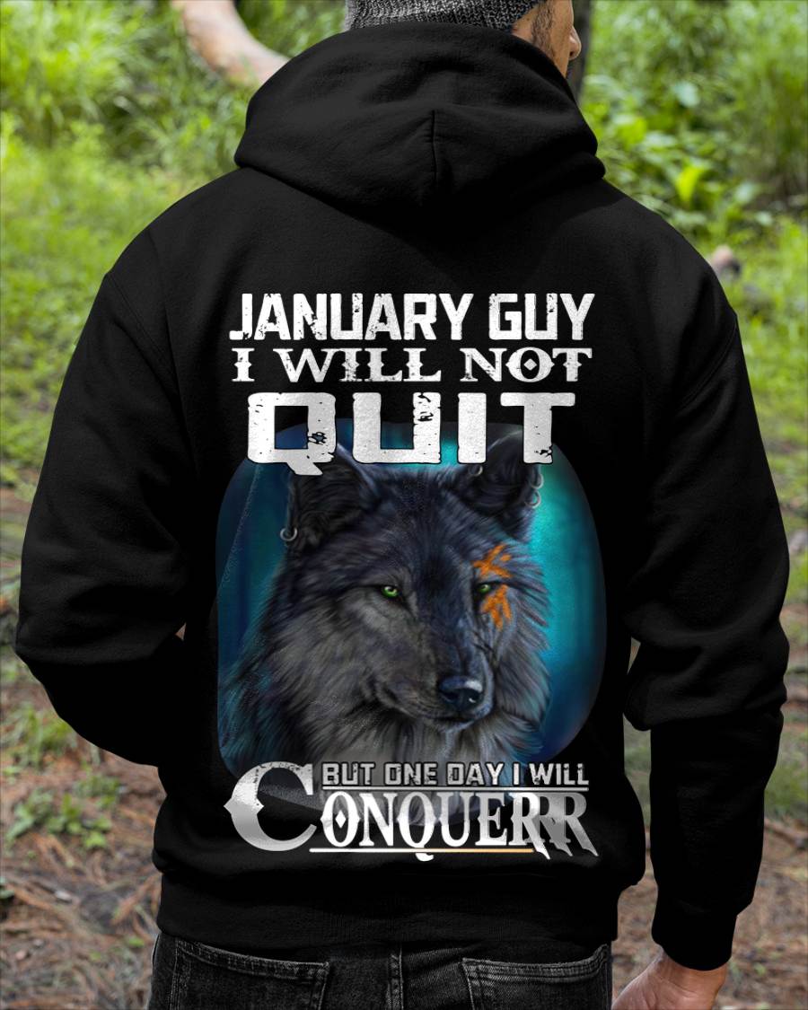 JANUARY GUY I WILL NOT QUIT BUT ONE DAY I WILL CONQUER - FOR MAN - TLEE01 (SKU09-48-01)