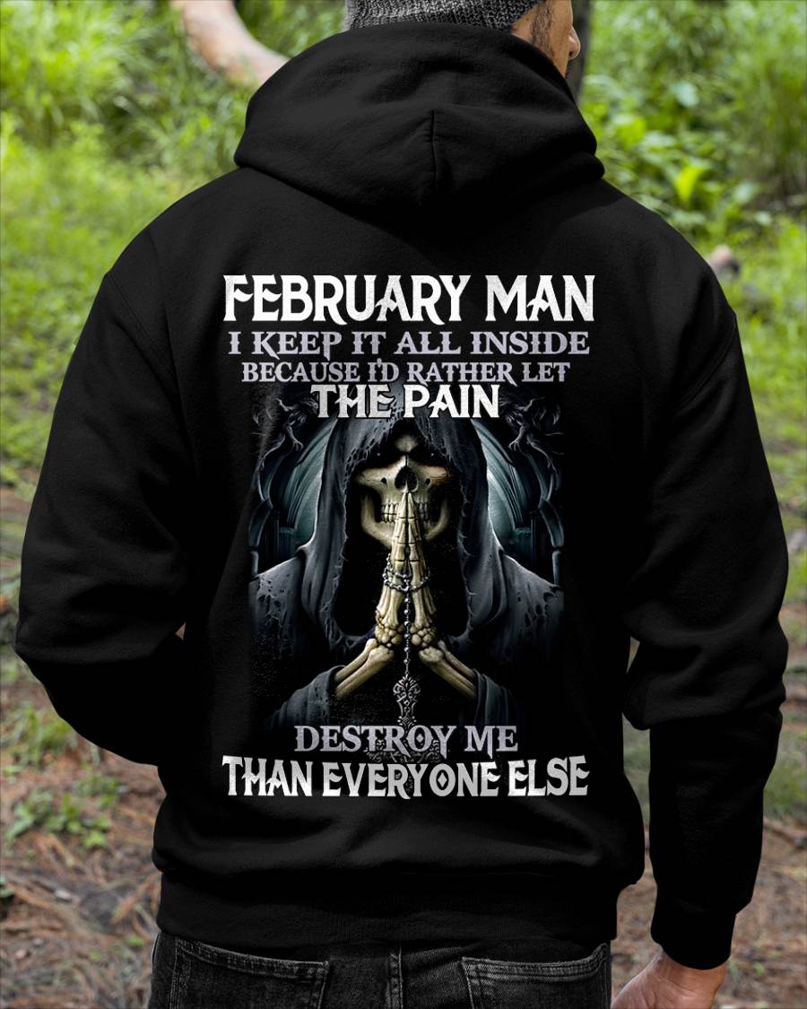 February - I Keep It All Inside Because I'd Rather Let The Pain Destroy Me Than Everyone Else - Gift For Man - TLEE02 (SKU08-81-02)